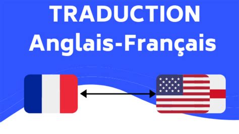 français et anglais traduction|traducteur anglais vers français.